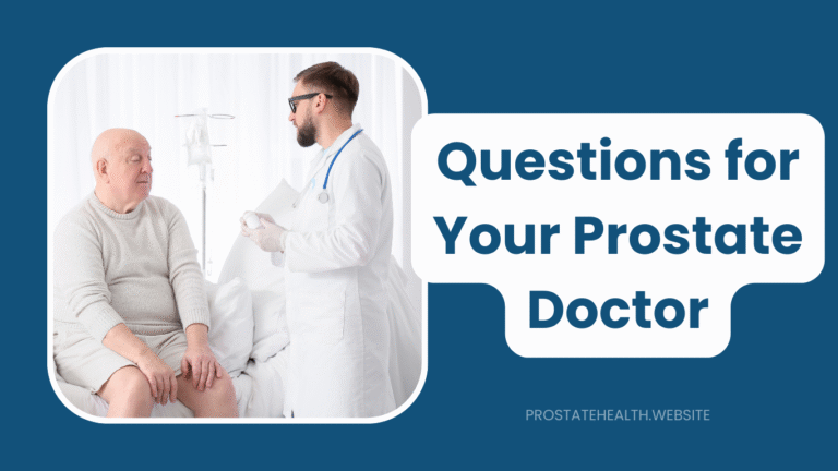 Just Diagnosed? Essential Questions for Your Prostate Doctor