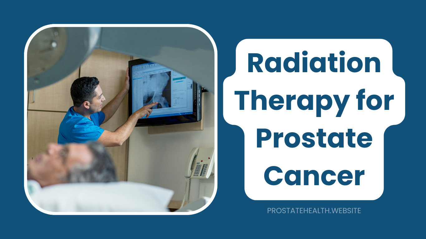 Radiation Therapy for Prostate Cancer: Explore Options