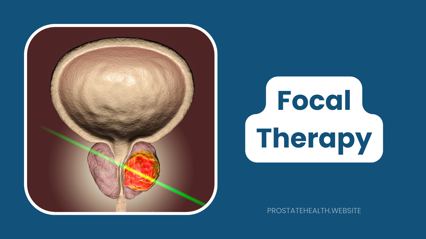 Focal Therapy: Treating Just the Tumor, Not the Entire Prostate
