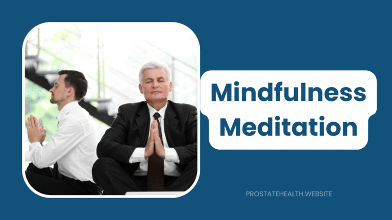 Mindfulness Meditation for Prostate Cancer: Finding Calmness