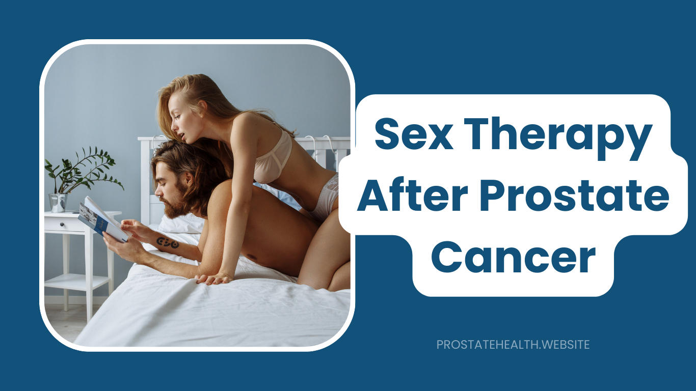 Sex Therapy After Prostate Cancer: Rebuilding Intimacy Together