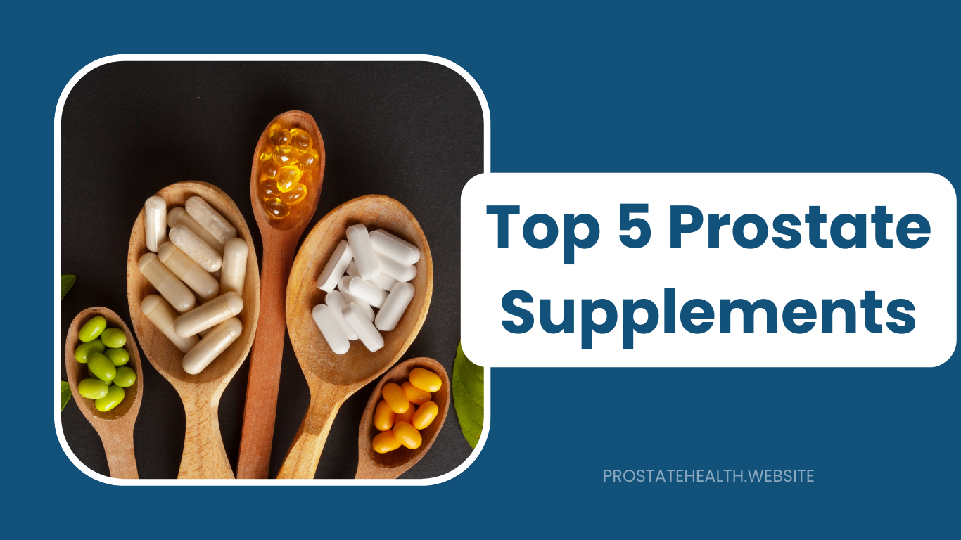 Top 5 Prostate Supplements of 2025: Evidence-Based Rankings