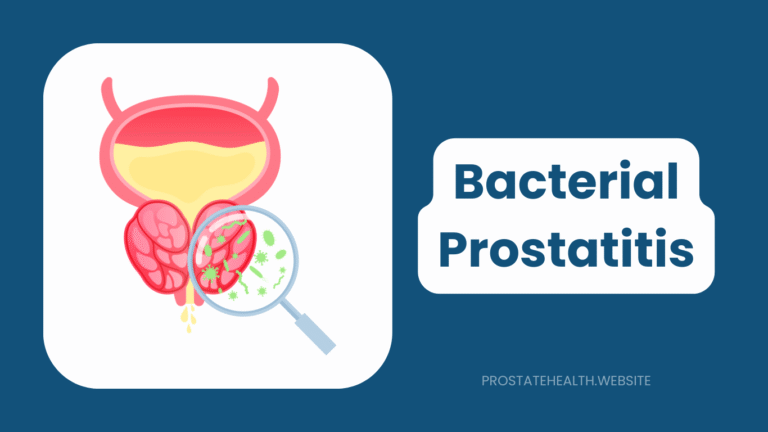Bacterial Prostatitis: Recognizing and Treating This Infection