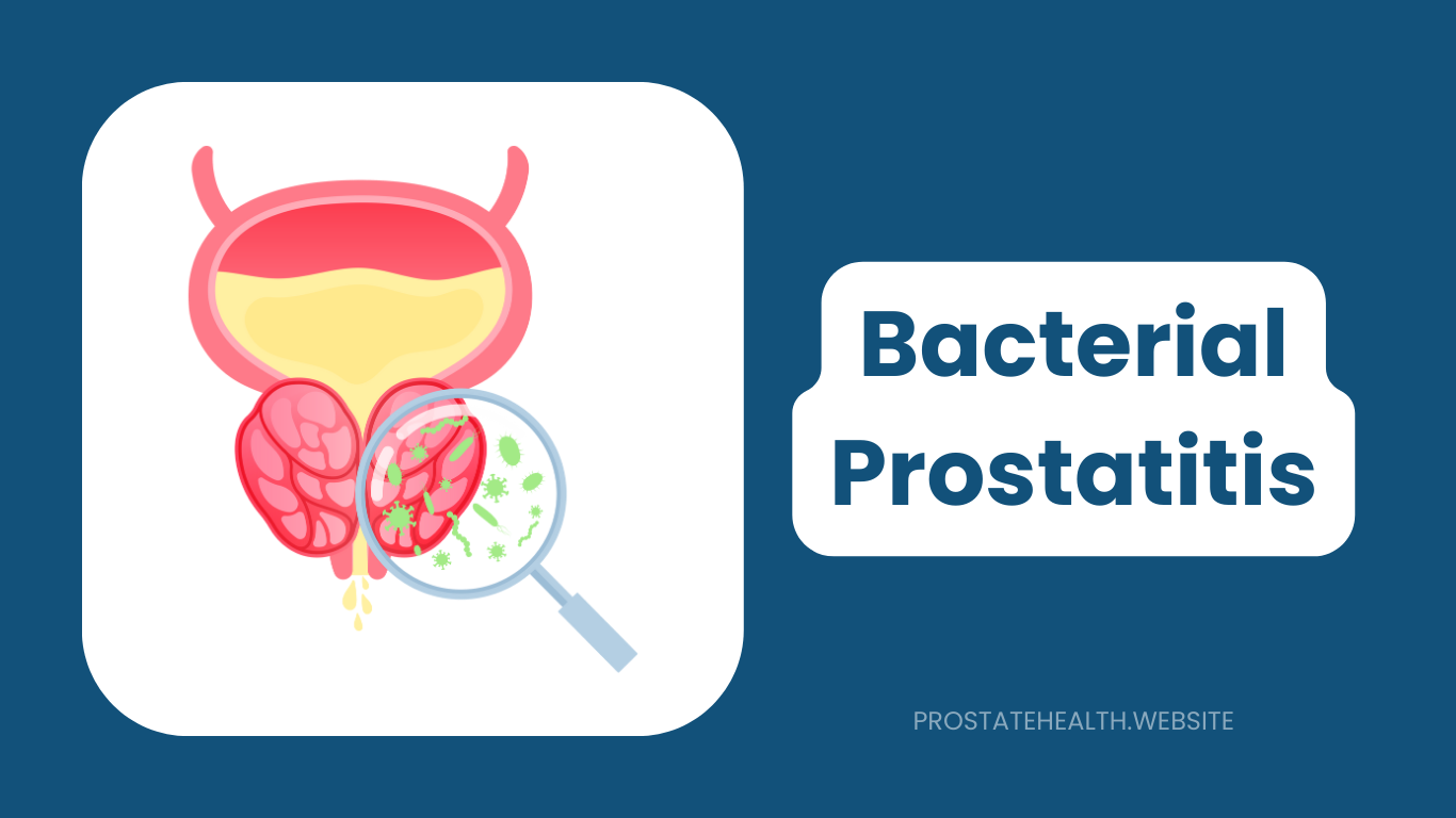 Bacterial Prostatitis: Recognizing and Treating This Infection