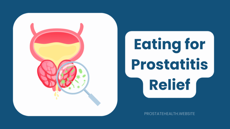 Eating for Prostatitis Relief: Diet Changes That Actually Work