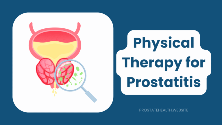 Physical Therapy for Prostatitis: Techniques for Lasting Relief