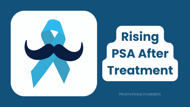 Rising PSA After Treatment? Understanding Biochemical Recurrence