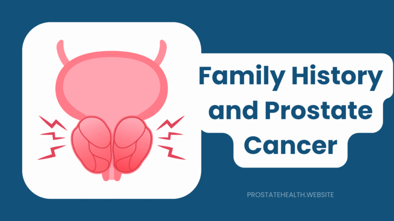 Family History and Prostate Cancer: Assessing Your True Risk