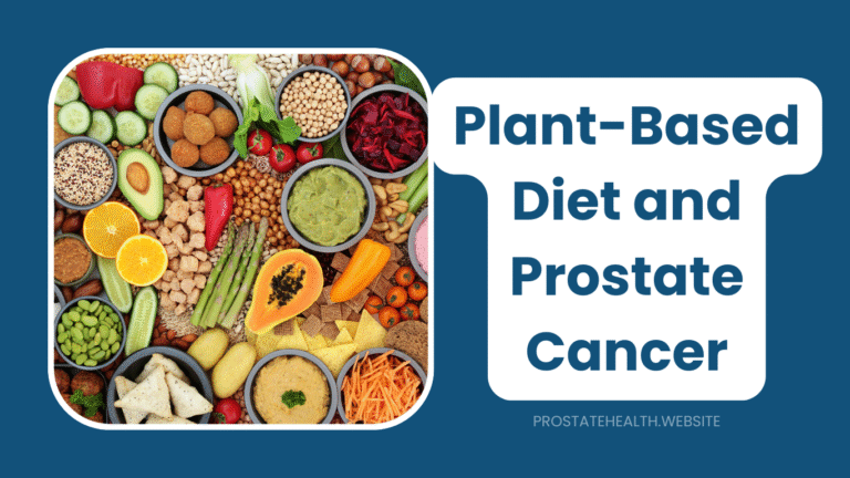 Plant-Based Diet and Prostate Cancer: The Protective Power