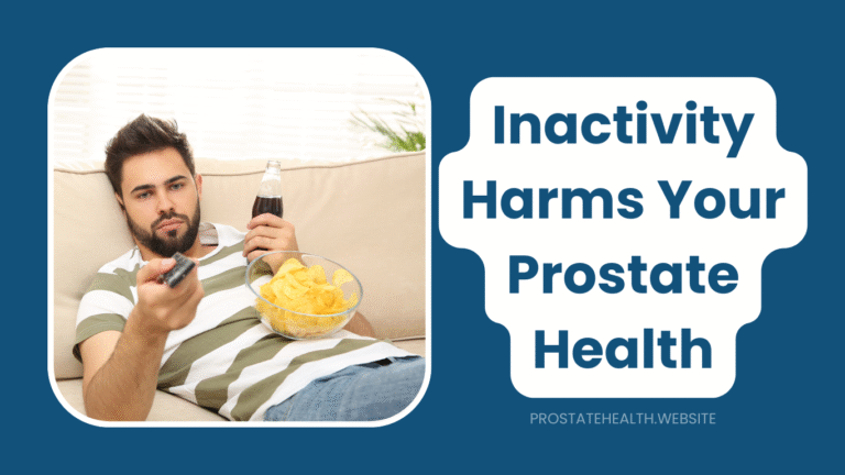 Sitting Disease: How Inactivity Harms Your Prostate Health