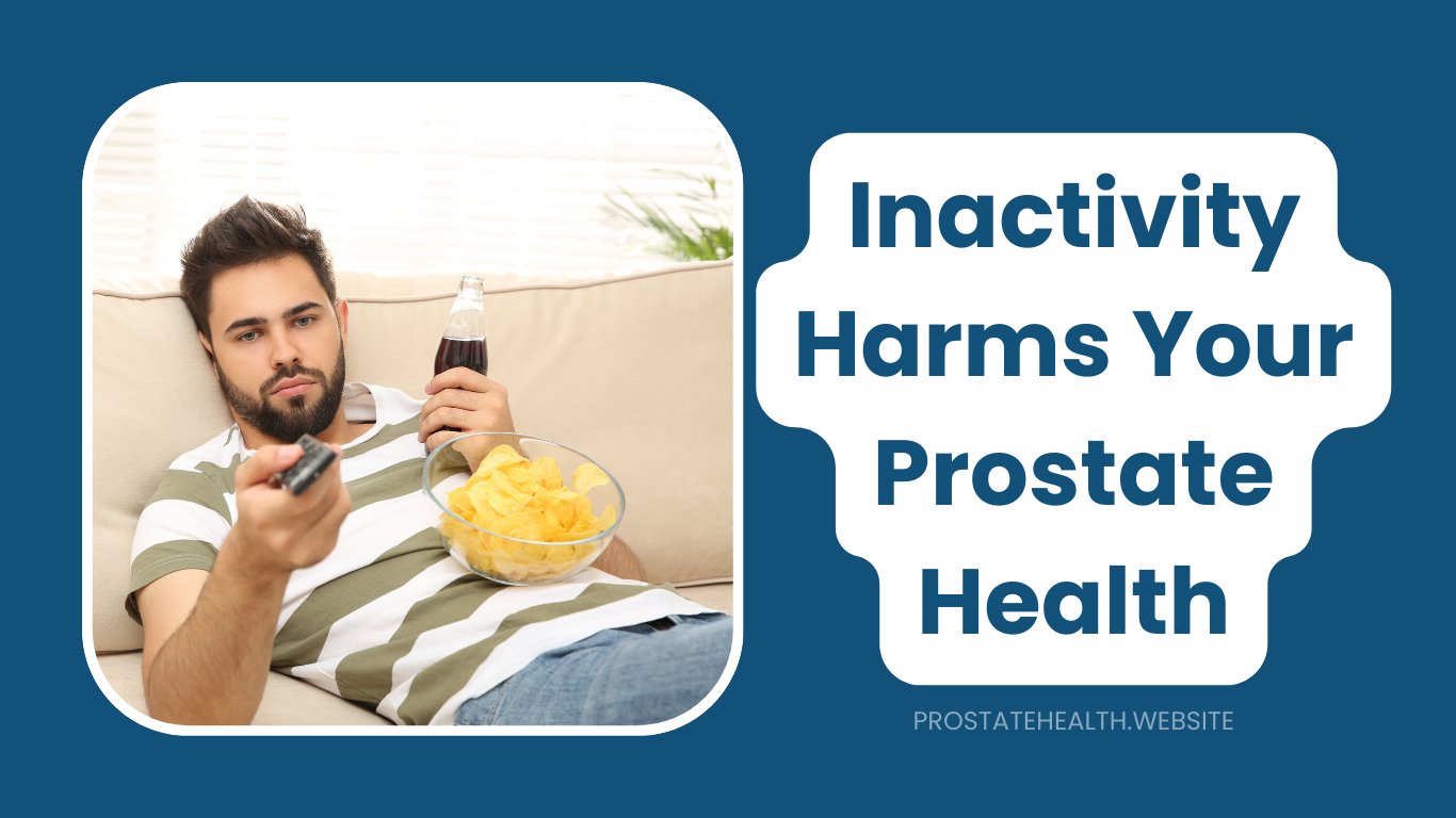Sitting Disease: How Inactivity Harms Your Prostate Health
