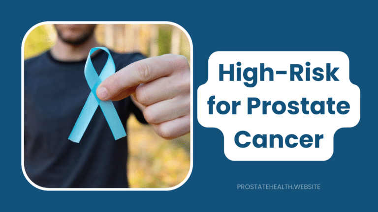 High-Risk for Prostate Cancer? Your Special Screening Guide