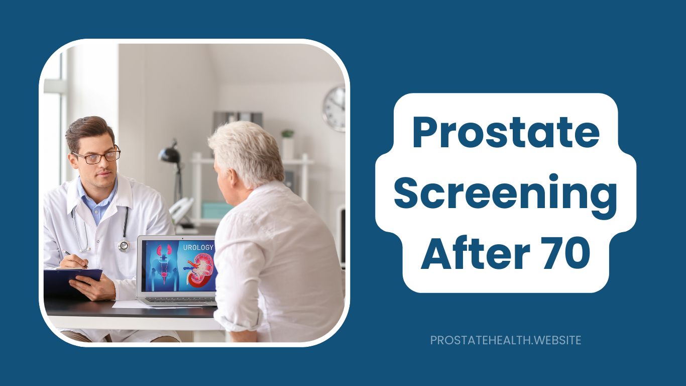 Prostate Screening After 70: When to Continue, When to Stop