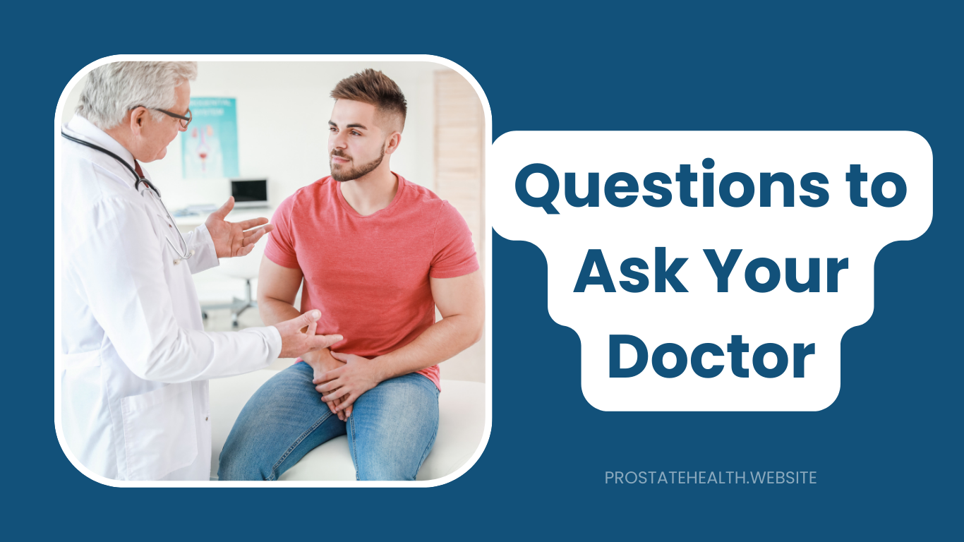 Essential Questions to Ask Your Doctor About Prostate Screening