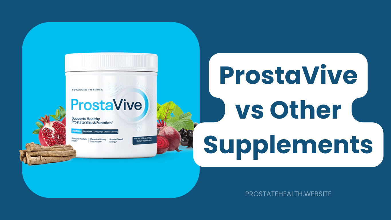 ProstaVive vs Other Supplements