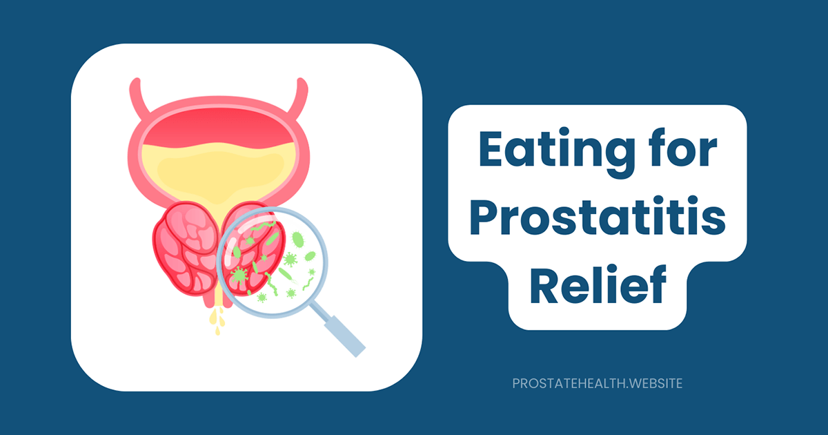 eating for prostatitis relief