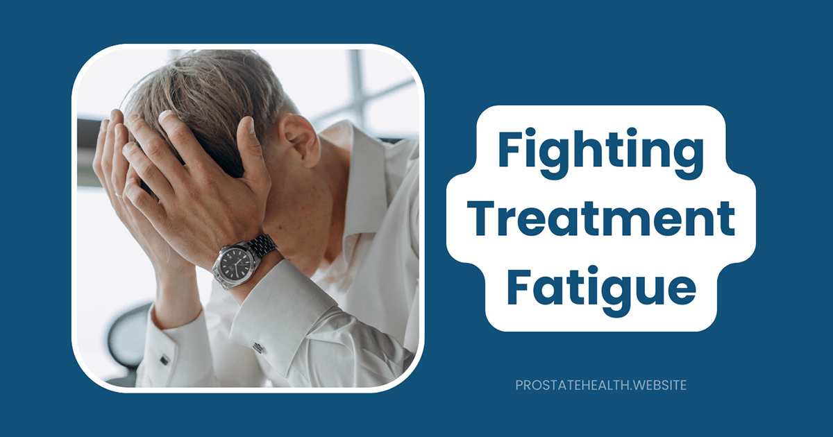 fatigue during prostate cancer treatment
