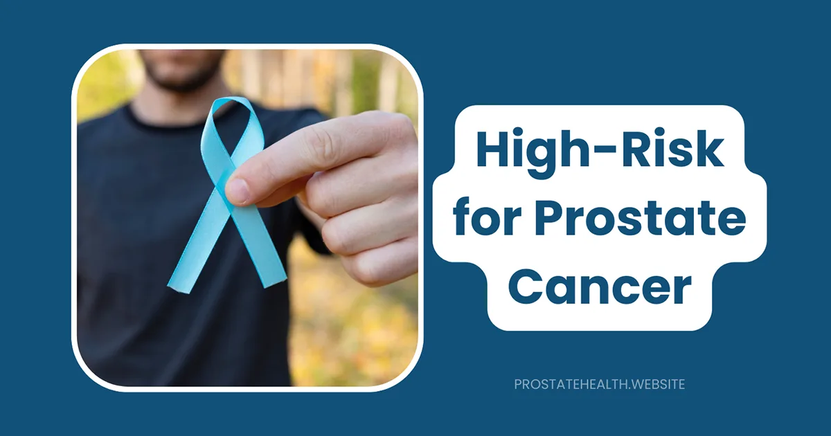 high-risk for prostate cancer