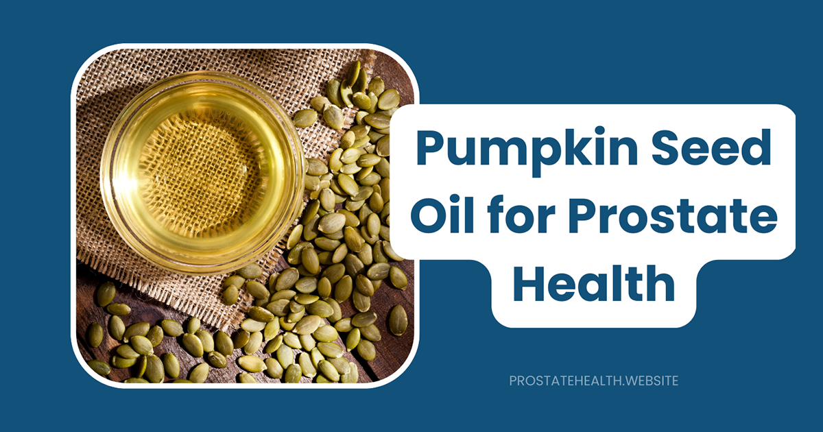pumpkin seed oil for prostate health
