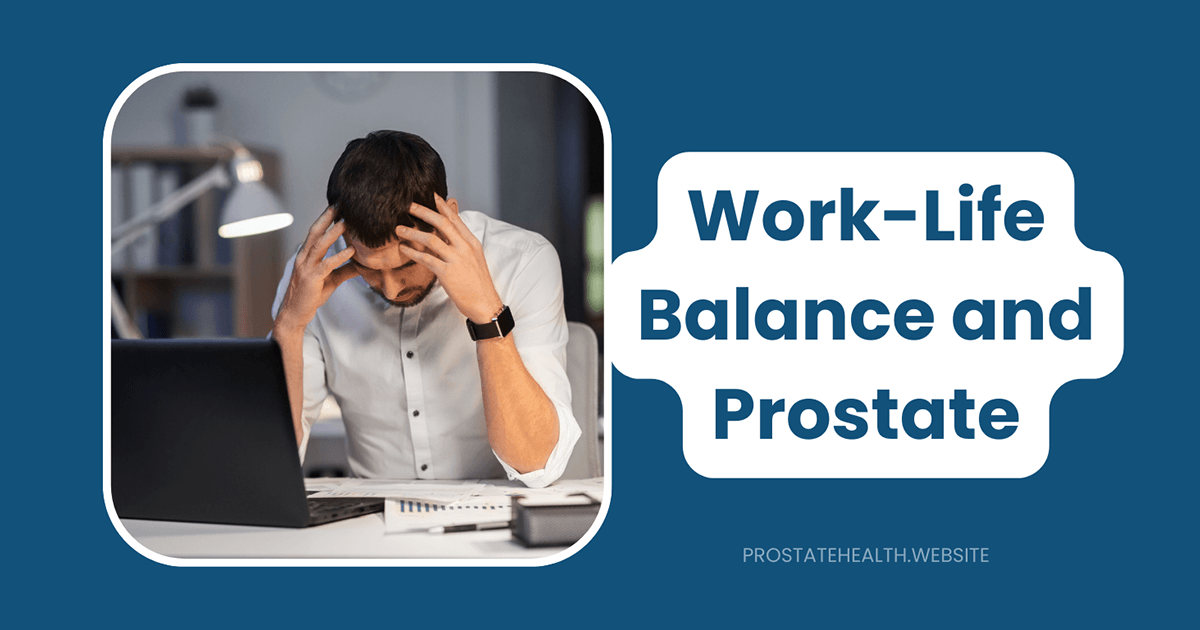 work-life balance and prostate health